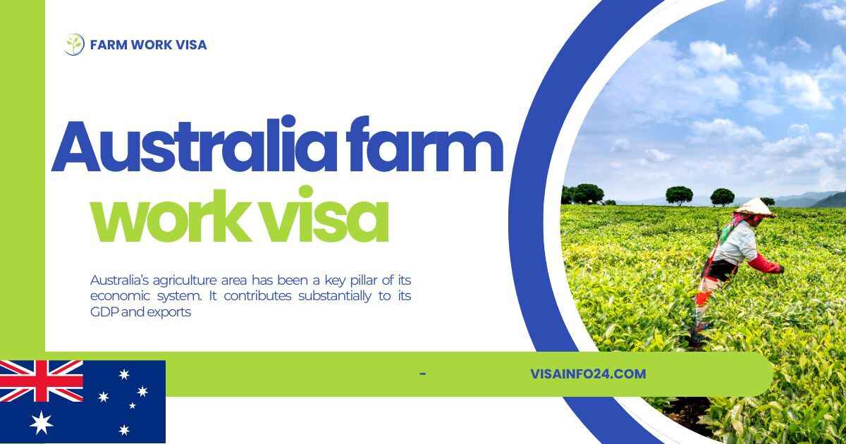 Read more about the article Australia Farm Work Visa, Various Options For Farm Workers