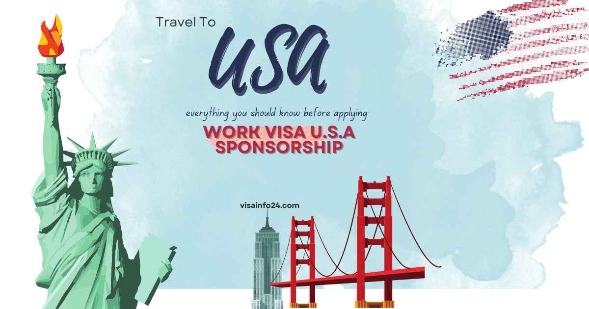 You are currently viewing Work visa USA Sponsorship: a Complete Guide Step By Step