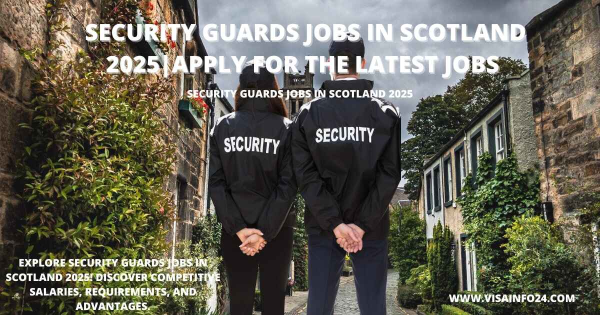 Read more about the article Security Guards Jobs In Scotland 2025-Visa Sponsorship